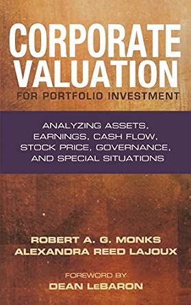 Corporate Valuation for Portfolio Investment: Analyzing Assets, Earnings, Cash Flow, Stock Price, Governance, and Special Situations: 100 book cover