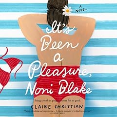 It's Been a Pleasure, Noni Blake Audiobook By Claire Christian cover art