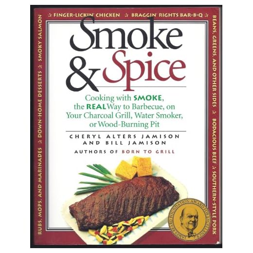 Smoke and Spice: Cooking with Smoke, the Real Way to Barbecue