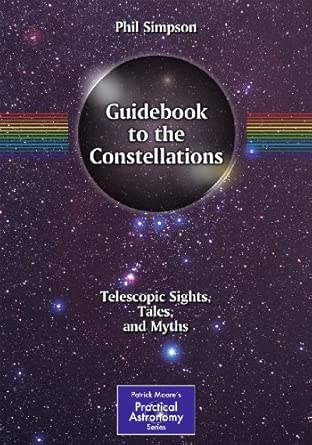 Guidebook to the Constellations: Telescopic Sights, Tales, and Myths 2012th Edition-Wow! eBook