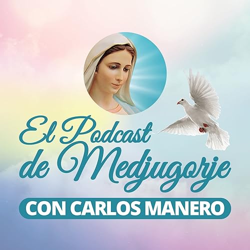 El Podcast de Medjugorje cover art
