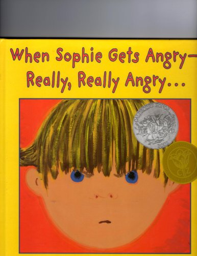 When Sophie Gets Angry- Really, Really Angry... 0439233267 Book Cover