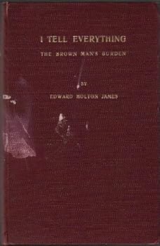 Hardcover I TELL EVERYTHING THE BROWN MAN'S BURDEN (a Book on india) [Unknown] Book