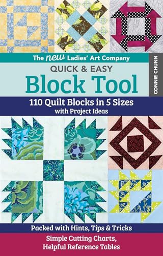 The New Ladies' Art Company Quick & Easy Block Tool: 110 Quilt Blocks in 5 Sizes with Project Ideas - Packed with Hints, Tips & Tricks - Simple ... Helpful Reference Tables (Reference Guide)