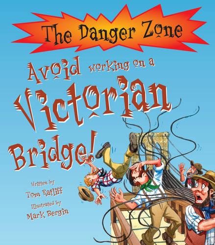 Avoid Working On A Victorian Bridge! (The Danger Zone) : Tom Ratliff ...