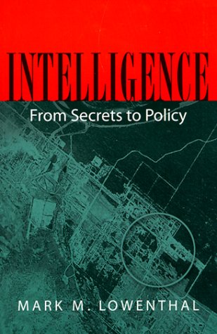 Intelligence: From Secrets to Policy