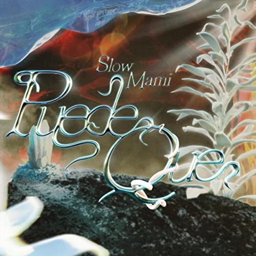 Puede Que by Slow Mami on Prime Music
