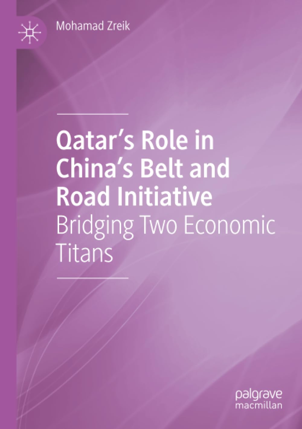 Qatar’s Role in China’s Belt and Road Initiative: Bridging Two Economic Titans