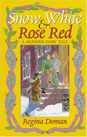 Snow White and Rose Red: A Modern Fairy Tale