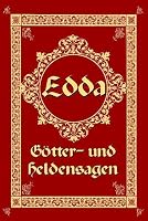 Sagen der Edda: Götter- und Heldensagen 3826223128 Book Cover