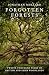 Forgotten Forests: A Comprehensive New History of Our Trees and Woodlands