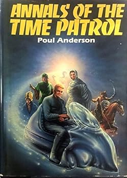 Annals of the Time Patrol - Book  of the Time Patrol