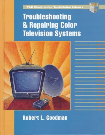 Amazon.com: Troubleshooting and Repairing Color Television Systems (Tab ...