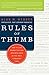 Rules of Thumb: How to Stay Productive and Inspired Even in the Most Turbulent Times