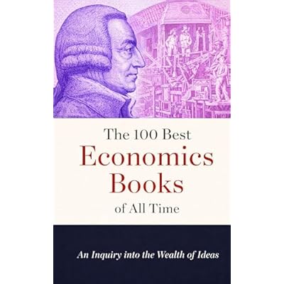 The 100 Best Economics Books of All Time