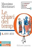 Le Chiavi Del Tempo. Con Guida All'educazione Civica E Atlante Storico. Per Le Scuole Superiori. Con E-Book. Con Espansione Online. 1000-1650 (Vol. 1) - 2