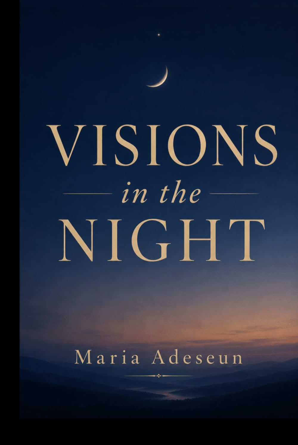 Visions In The Night: An Encounter With Mysteries and Kingdoms (Encounters With God In The Bible)