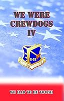 We Were Crewdogs - The Vietnam Collection 1604583231 Book Cover