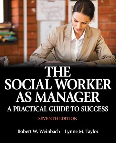 Social Worker as Manager, The: A Practical Guide to Success with Pearson eText -- Access Card Package