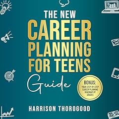 The New Career Planning for Teens Guide Audiolibro Por Harrison Thorogood arte de portada