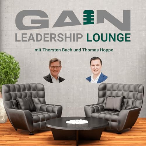 GAIN Leadership Lounge, Folge #7