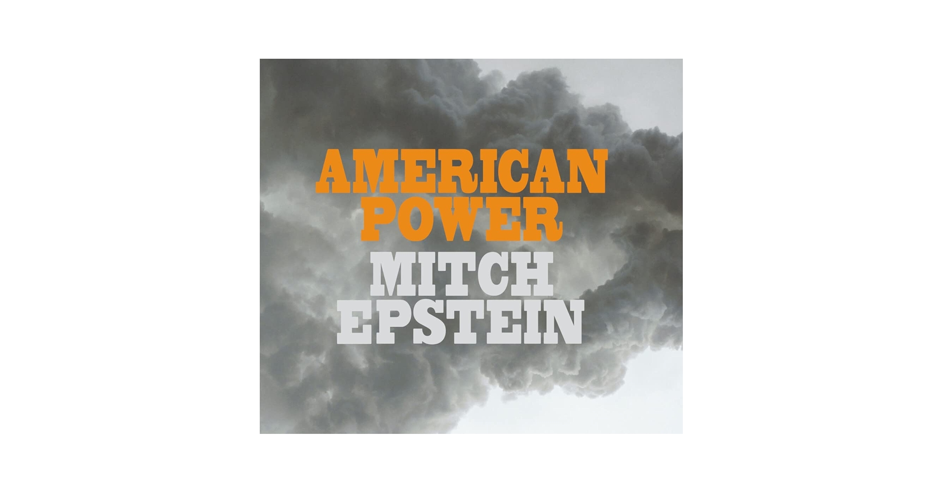 Mitch Epstein: American Power: Epstein, Mitch, Epstein