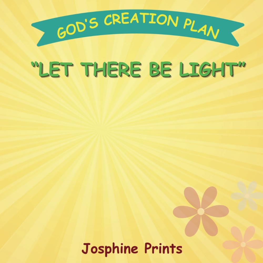 Let There Be Light: God's Creation Plan