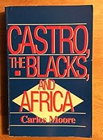 Castro, the Blacks, and Africa 0934934320 Book Cover
