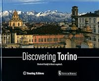 Discovering Torino. United Italy's first capital 8836556922 Book Cover