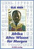 afrika alter  Afrika - Altes Wissen für morgen