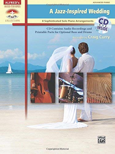 [(A Jazz-Inspired Wedding: 8 Sophisticated Solo Piano Arrangements, Book & CD)] [Author: Craig Curry] published on (April, 2013)
