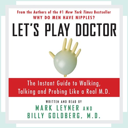 Let's Play Doctor Audiolibro Por Mark Leyner, Billy Goldberg arte de portada