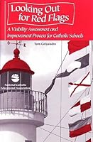 Looking Out for Red Flags: A Viability Assessment and Improvement Process for Catholic Schools 1558333339 Book Cover