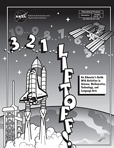 3...2...1...Liftoff!: An Educator's Guide With Activities in Science, Mathematics, Technology, and Language Arts