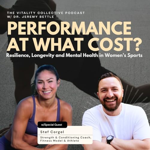 Ep 44 - Performance at What Cost? Resilience, Longevity and Mental Health in Women's Sports with Stefanie Corgel