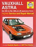  Vauxhall Astra Petrol (Oct 91 - Feb 98) J To R (Haynes Service and Repair Manuals)