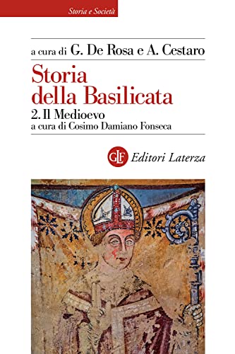 Storia della Basilicata. Il Medioevo (Vol. 2)