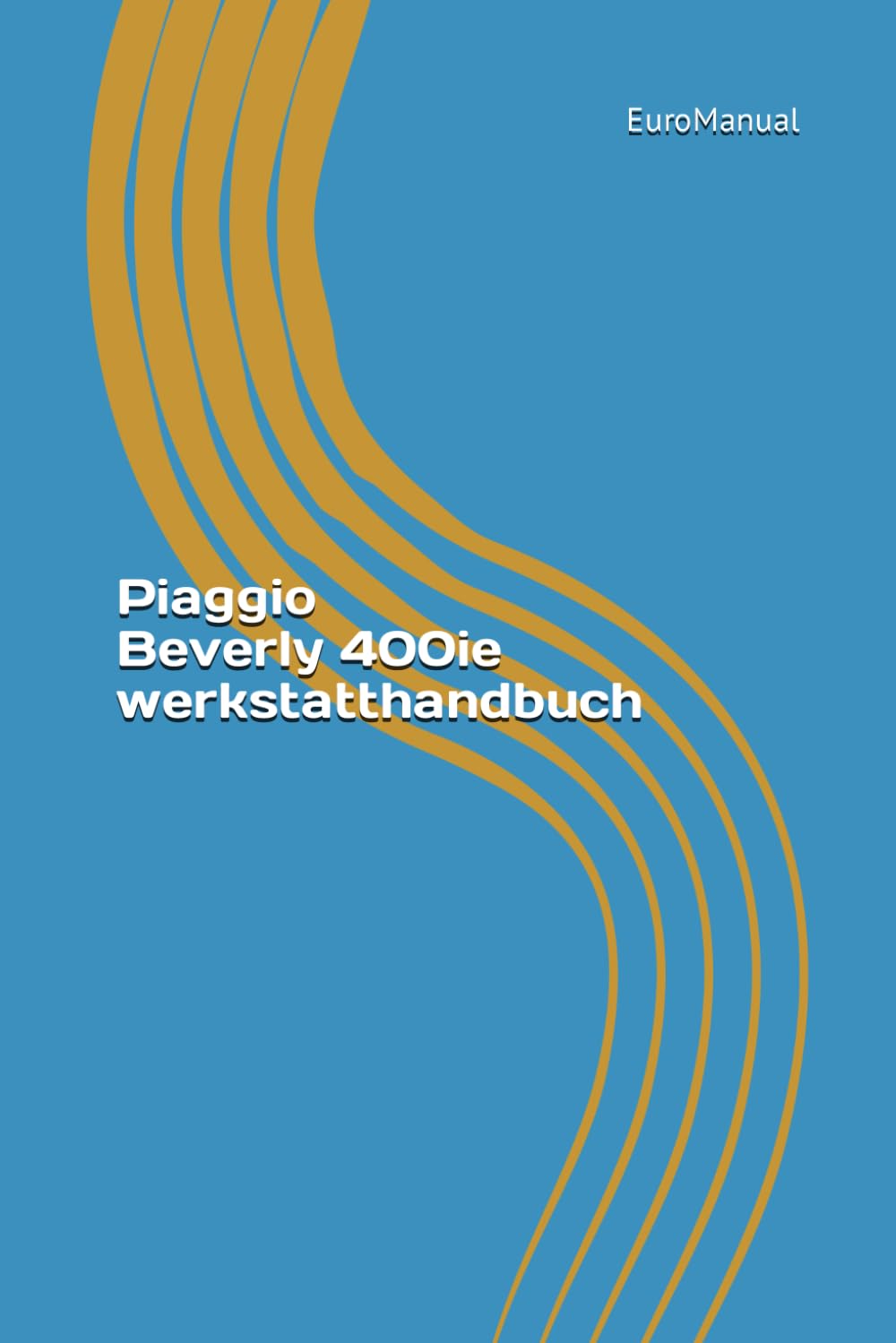 Piaggio Beverly 400ie werkstatthandbuch: Piaggio Beverly 400ie Reparaturhandbuch