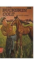 The Buckskin Colt B00CCGEBNC Book Cover