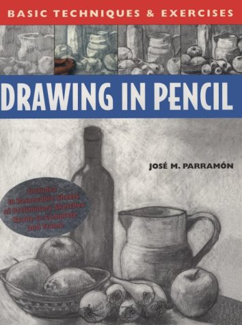 Drawing in Pencil: Basic Techniques and Exercises Series (Basic Techniques & Exercises Series)