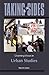 Taking Sides: Clashing Views in Urban Studies