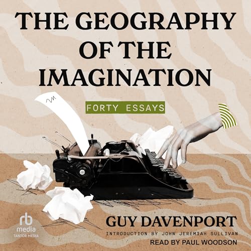The Geography of the Imagination by Guy Davenport, John Jeremiah Sullivan - introduction episode artwork