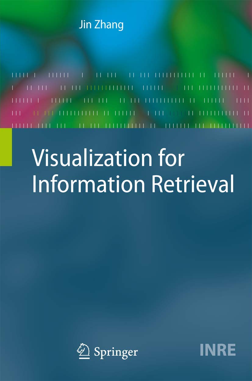 Visualization for Information Retrieval (The Information Retrieval Series, 23)