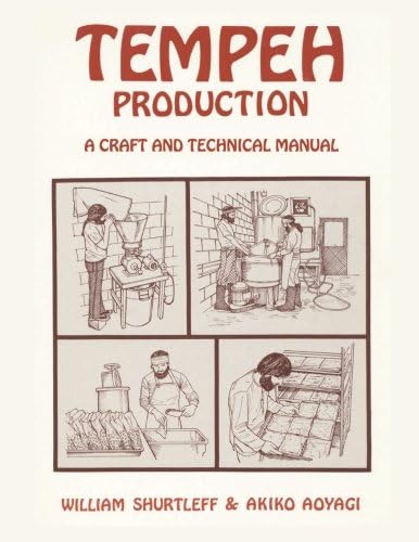 Tempeh Production: A Craft and Technical Manual