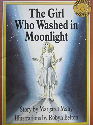 The Girl Who Washed in Moonlight (Sunshine Reading Series)