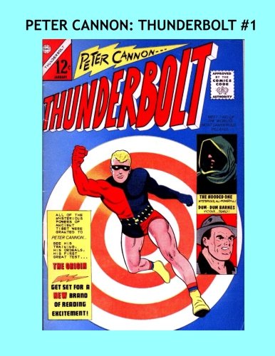 Peter   Cannon  - Thunderbolt #1: Exciting Superhero Comics - All Stories - No Ads