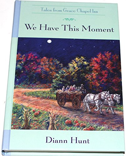 We Have This Moment (The Tales from Grace Chape... B000BEZS48 Book Cover