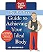 Get-Fit Guy's Guide to Achieving Your Ideal Body: A Workout Plan for Your Unique Shape (Quick & Dirty Tips)