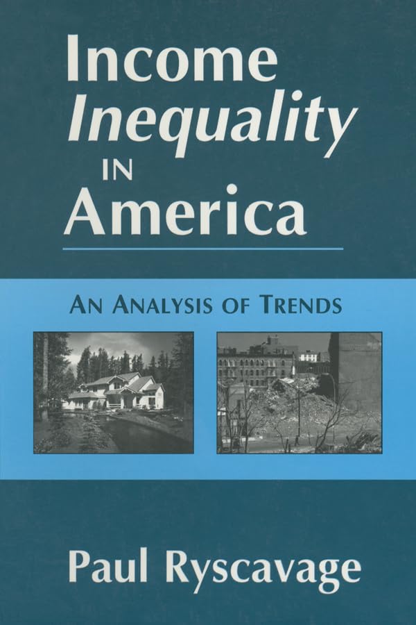 Income Inequality in America: An Analysis of Trends      1st Edition, Kindle Edition