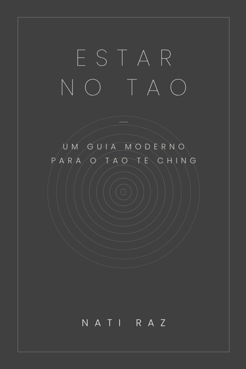 Estar no Tao: Um Guia Moderno do Tao Te Ching (Being in the Tao Collection)